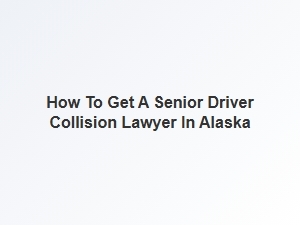 Senior Car Accident Claims for Alaska Seniors